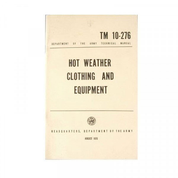 Hot Weather Clothing & Equipment Field Manual